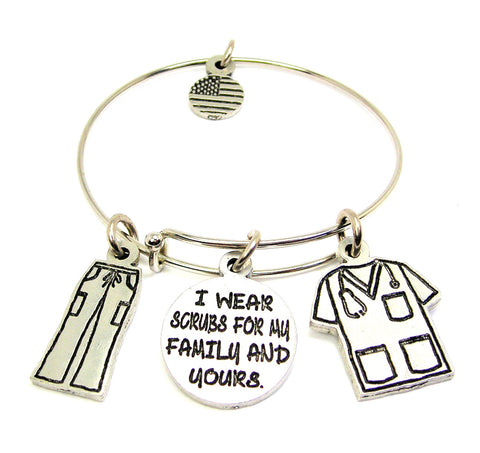I Wear Scrubs For My Family And Yours With Scrubs Bangle Bracelet