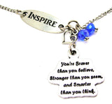 Inspire And You're Braver Than You Believe Stronger Than You Seem And Smarter Than You Think Lariat Necklace