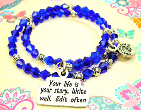 Your Life Is Your Story  Write Well Edit Often Bicone Crystal Wrap Style Bangle Bracelet