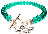 Something Always Brings Me Back To You In Cursive Crystal Beaded Toggle Style Bracelet