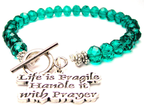 Life Is Fragile Handle It With Prayer Crystal Beaded Toggle Style Bracelet