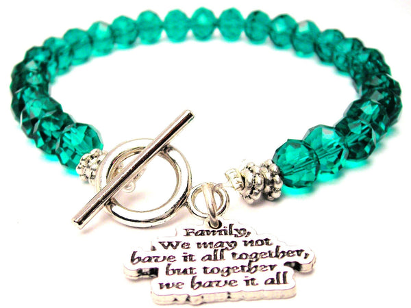 Family,  We May Not Have It All Together,  But Together We Have It All,  Family Charm,  Family Love,  Family Bracelet,  Family Jewelry,  Expression Bracelet