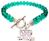 Sometimes The Kindest Hearts Have Felt The Most Pain Crystal Beaded Toggle Style Bracelet