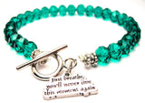 Just Breathe, You'll Never Live This Moment Again Crystal Beaded Toggle Style Bracelet