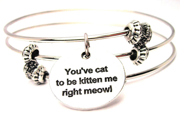 You've Cat To Be Kitten Me Right Meow Triple Style Expandable Bangle Bracelet