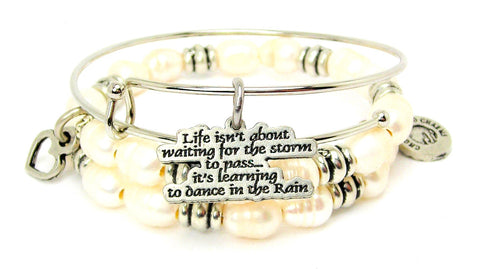 Life Isn't About Waiting For The Storm To Pass Fresh Water Pearls Expandable Bangle Bracelet Set