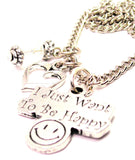 I Just Want To Be Happy Necklace with Small Heart