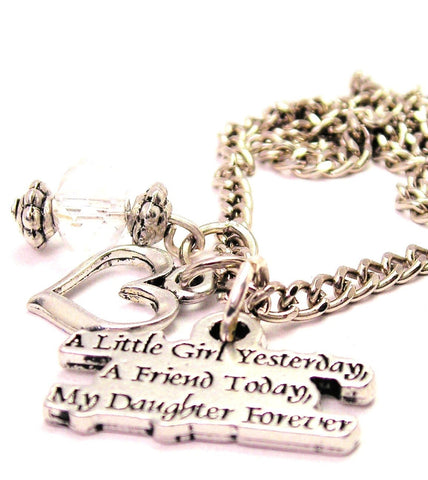A Little Girl Yesterday A Friend Today My Daughter Forever Necklace with Small Heart