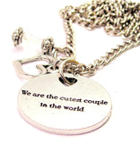 We Are The Cutest Couple In The World Necklace with Small Heart