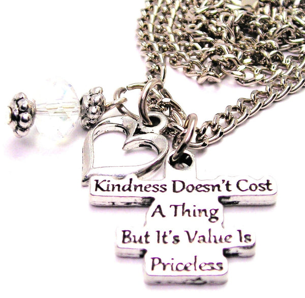 Kindness Doesn't Cost A Thing But Its Value Is Priceless Necklace with Small Heart