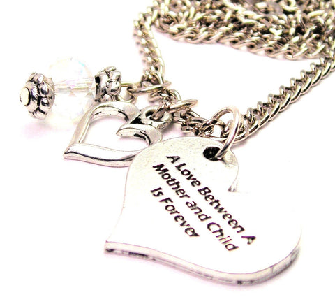 A Love Between A Mother And Child Is Forever Necklace with Small Heart