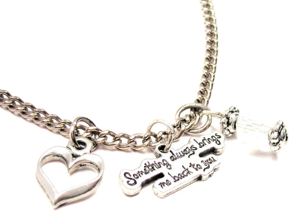 Something Always Brings Me Back To You Necklace with Small Heart