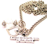 I Want To Touch You In The Dark Necklace with Small Heart