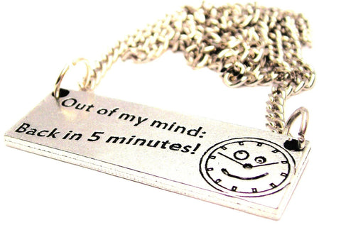 Out Of My Mind Back In 5 Minutes Statement Platform Necklace