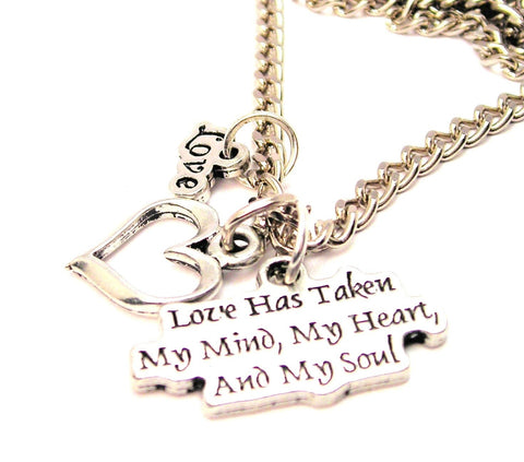 Love Has Taken My Mind My Heart And My Soul Little Love Necklace