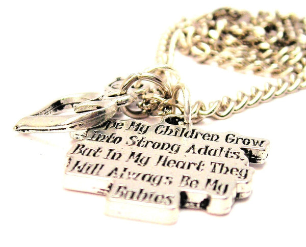 I Hope My Children Grow Into Strong Adults But In My Heart They Will Always Be My Babies Little Love Necklace