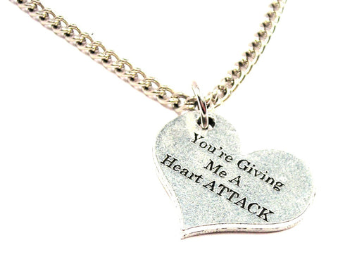 Single Charm You're Giving Me A Heart Attack Heart Single Charm Necklace