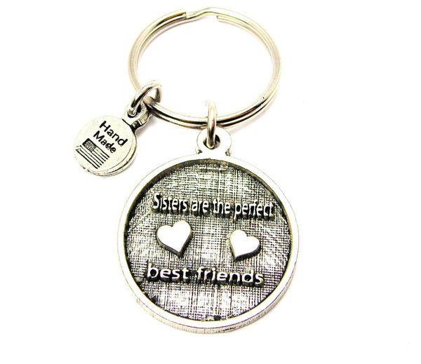 Sisters Are The Perfect Best Friends Key Chain