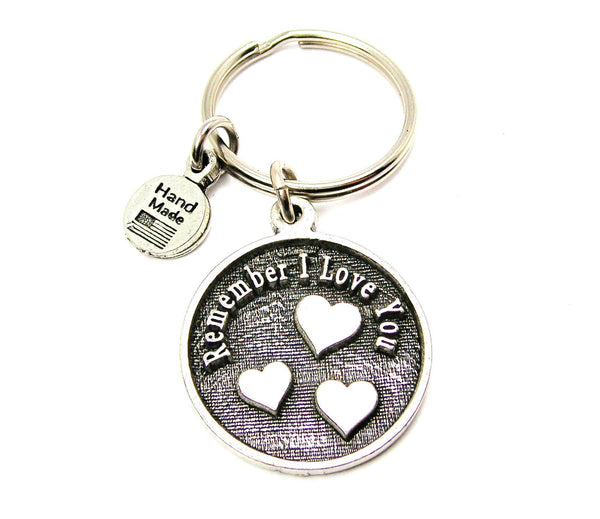 Remember I Love You Key Chain