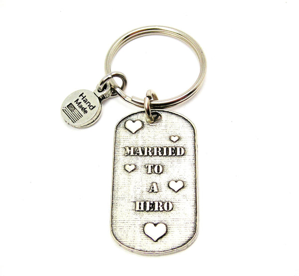 Married To A Hero Key Chain
