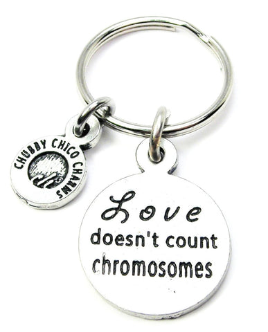 Love Doesn't Count Chromosomes Key Chain