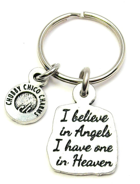 I Believe In Angels I Have One In Heaven Key Chain