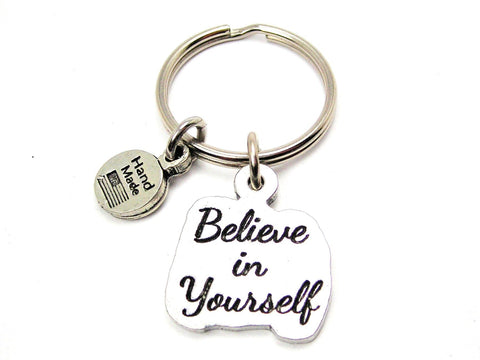 Believe In Yourself Key Chain