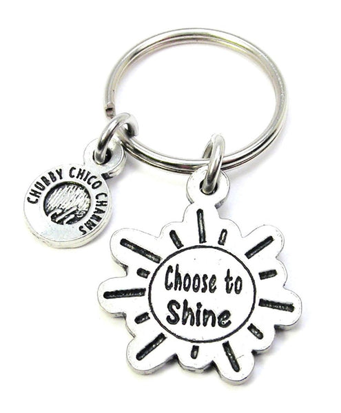 Choose To Shine In Sun Key Chain
