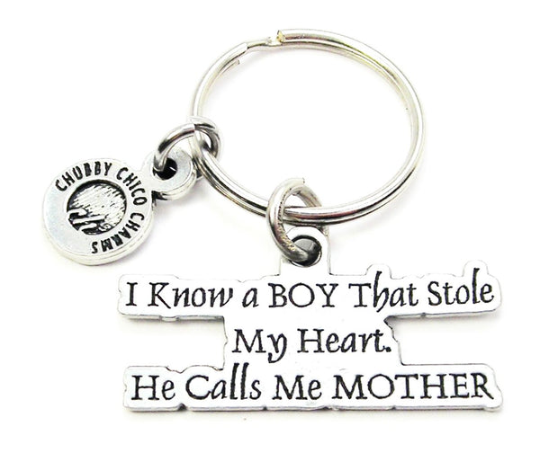 I Know A Boy That Stole My Heart He Calls Me Mother Key Chain