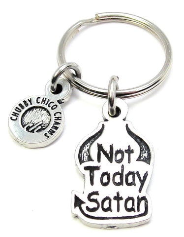 Not Today Satan Key Chain