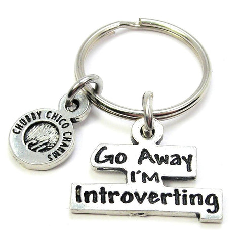 Go Away I'm Introverting Key Chain