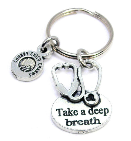 Take A Deep Breath With Stethoscope Key Chain