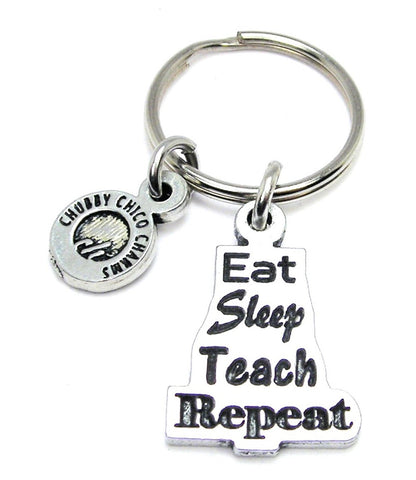Eat Sleep Teach Repeat Key Chain