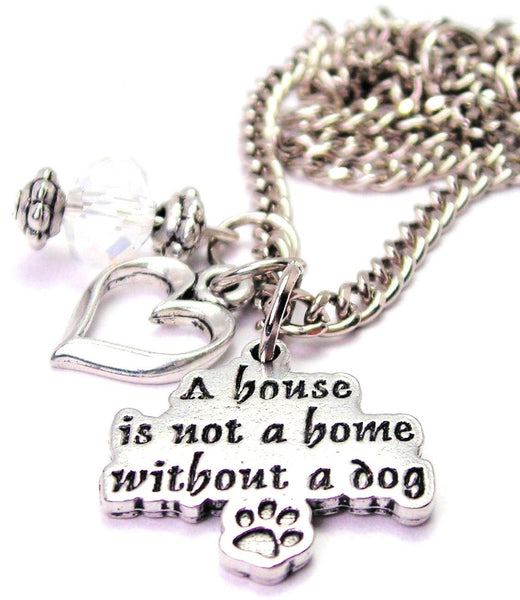 A House Is Not A Home Without A Dog Heart And Crystal Necklace