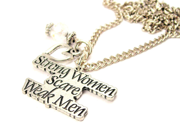 Strong Women Scare Weak Men Necklace with Small Heart