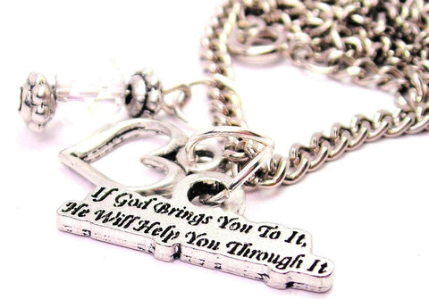 If God Brings It To You He Will Help You Through It Necklace with Small Heart
