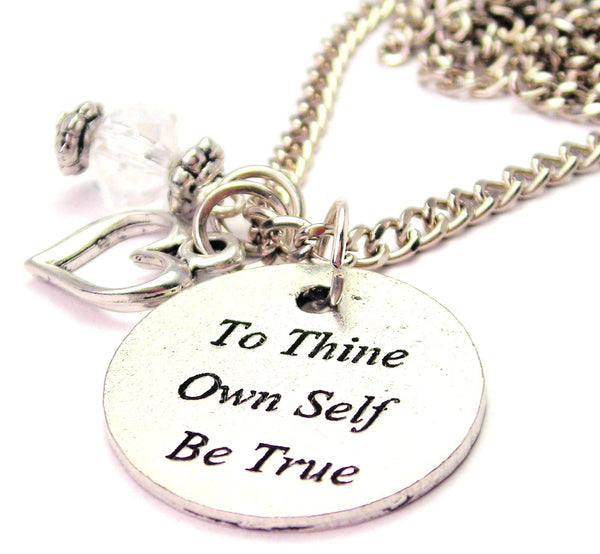 To Thine Own Self Be True Necklace with Small Heart