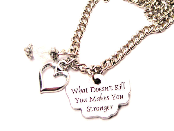 What Doesn't Kill You Makes You Stronger Necklace with Small Heart