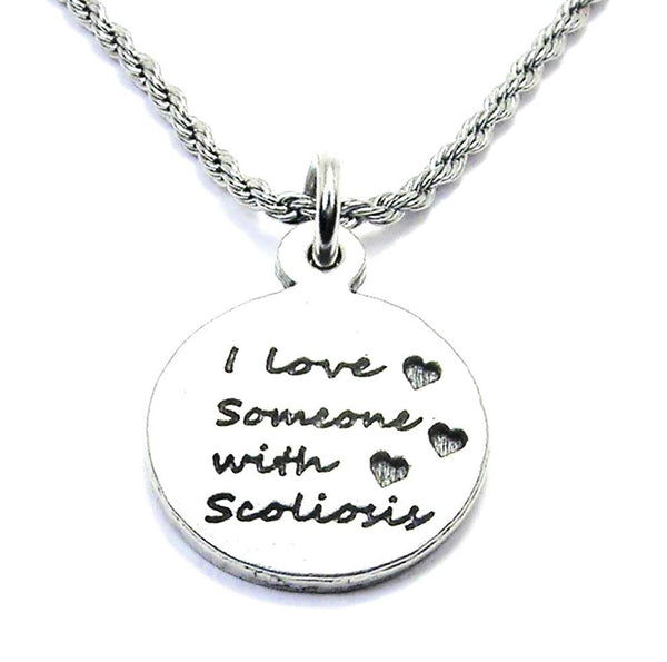 I Love Someone With Scoliosis Single Charm Necklace