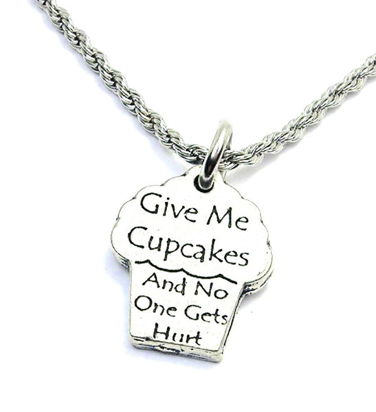 Give Me Cupcakes And No One Gets Hurt Single Charm Necklace