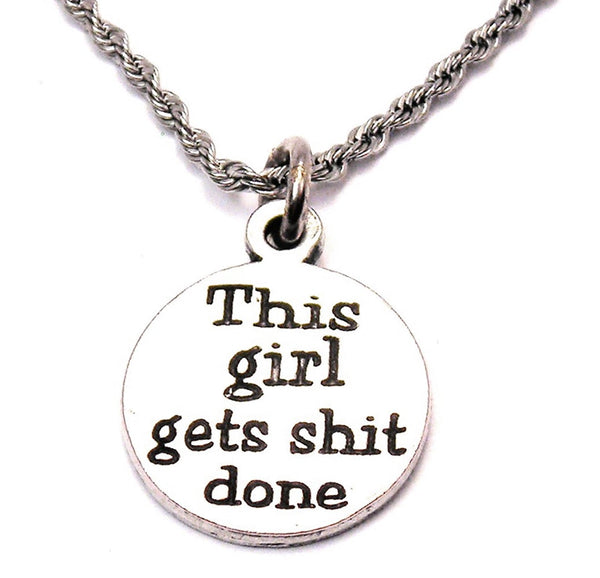 This Girl Gets Sh*t Done Single Charm Necklace