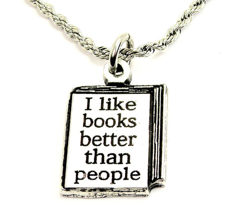 I Like Books Better Than People Single Charm Necklace