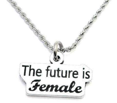 The Future Is Female Single Charm Necklace