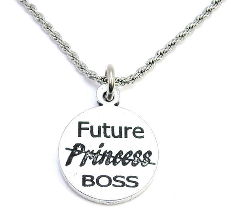 Future Boss Not Princess Single Charm Necklace