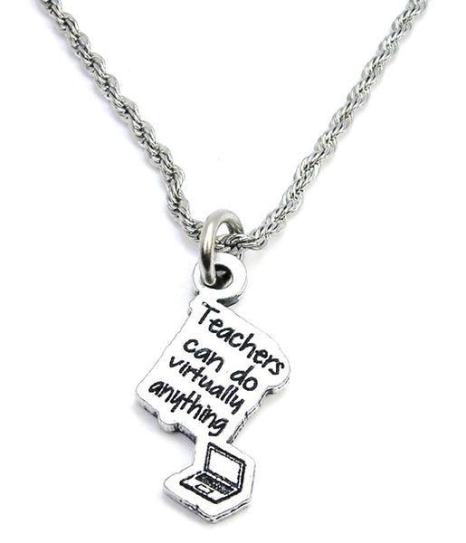 Teachers Can Do Virtually Anything Single Charm Necklace