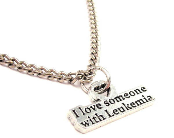 I Love Someone With Leukemia Single Charm Necklace