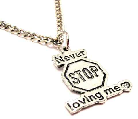 Never Stop Loving Me Single Charm Necklace