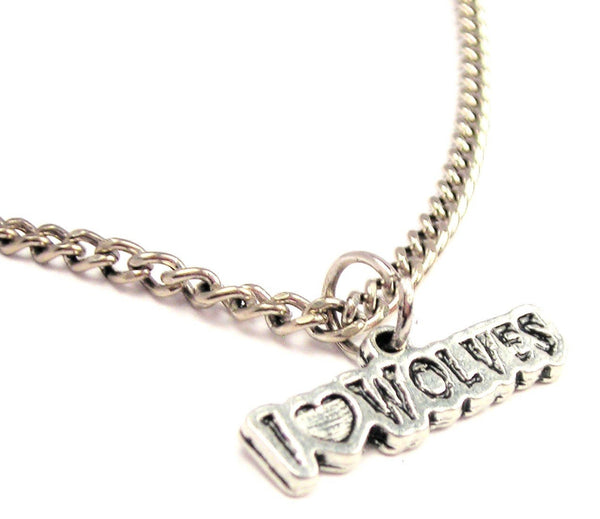I Love Wolves Single Charm Necklace