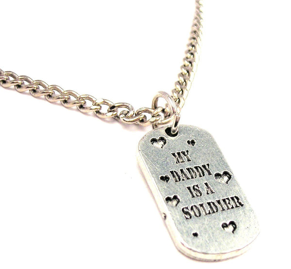 My Daddy Is A Soldier Single Charm Necklace