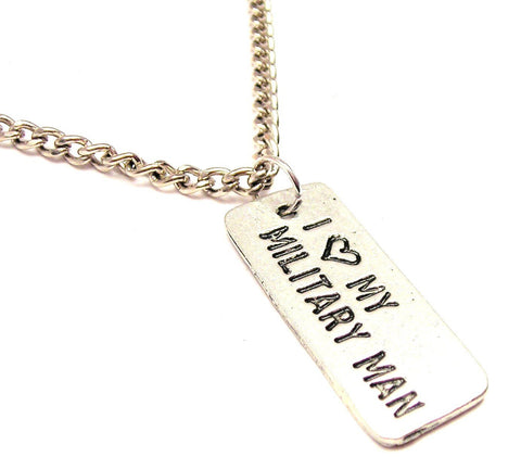 I Love My Military Man Single Charm Necklace